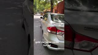 gold car bazar car cars gold vazar noida [upl. by Yesnik469]