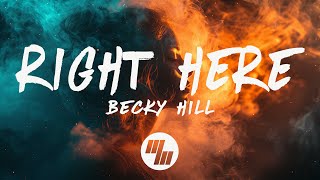 Becky Hill  Right Here Lyrics [upl. by Salomon]