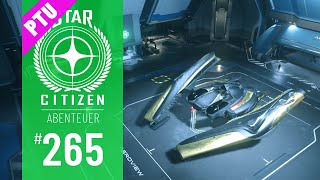 STAR CITIZEN 265  ABENTEUER  DIE STUHLPROBE  DeutschGerman  Alpha 318 PTU [upl. by Dyol]