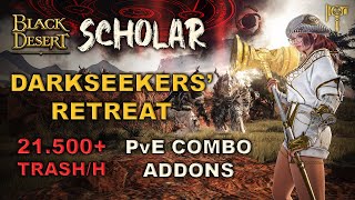 ⚒️ BDO  Scholar PvE  Darkseekers Retreat 21500 Trash Per Hour Lv2 Agris  Combo amp Addons [upl. by Rudiger53]