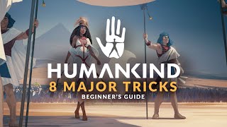 HUMANKIND  8 Tricks you Need to Know  Beginners Guide [upl. by Ocirderf]