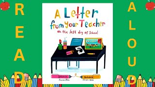 Read Aloud A Letter From Your Teacher on the Last Day of School by Shannon Olsen [upl. by Ennaegroeg]