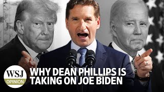 Why Dean Phillips Is Taking On Joe Biden  Review amp Outlook WSJ Opinion [upl. by Ardnauqal280]