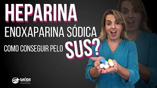 Enoxaparina sódica HEPARINA pelo SUS Como conseguir [upl. by Artemed]