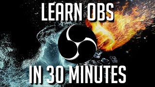 LEARN OBS IN 30 MINUTES  Complete Tutorial for Beginners 2019 [upl. by Tillion871]