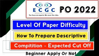 ECGC PO 2022  About Beginner  Descriptive Preparation  Comptition  Expected Cut Off  YoungerAge [upl. by Nnyleve378]