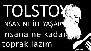 quotİnsan ne ile yaşarquot bölüm quotİnsana ne kadar toprak lazımquot Tolstoy sesli kitap okuyan Akın ALTAN [upl. by Hazel216]