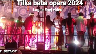 TILKA BABA OPERA ll Dong Enej santali video 2024 ll [upl. by Aicella969]