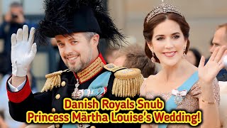 Why Danish Royals Will Miss Princess Märtha Louises Wedding [upl. by Marita]