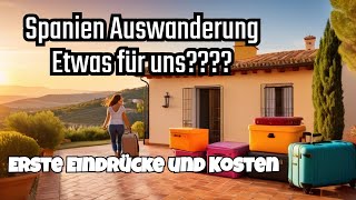 Auswanderungsland Spanien   Kosten und erste Einblicke vlog [upl. by Mcwherter778]