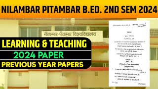 NILAMBER PITAMBER UNIVERSITY BED 2nd SEMESTER PREVIOUS YEAR PAPER 2024  LEARNING amp TEACHING PYQS [upl. by Colville406]