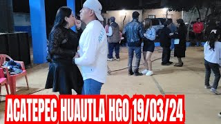 FIESTA PATRONAL ACATEPEC HUAUTLA HGO 19032024 [upl. by Maleki525]