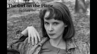 The Girl on the Plane  Mary Gaitskill  Audiobook [upl. by Chemaram142]