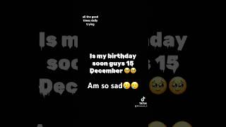 Am sad my birthday is coming birthdaymoment [upl. by Ardnaet]