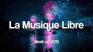 La Musique Libre  Best of 2019 [upl. by Minton]