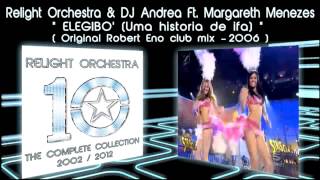 ELEGIBO UMA HISTORIA DE IFA Relight Orchestra amp Dj Andrea ft Margareth Menezes 2006 club [upl. by Lynnell]