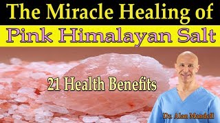 The Miracle Healing of Pink Himalayan Salt  Dr Alan Mandell DC [upl. by Attenor]