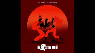 Trademark Feat Professor  Ekseni Official Audio [upl. by Halford]