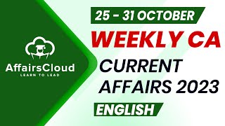 Current Affairs Weekly  25  31 October 2023  English  Current Affairs  AffairsCloud [upl. by Auehsoj]