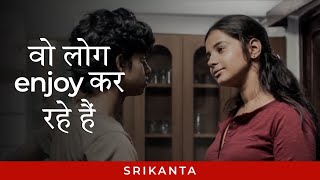 वह लोग enjoy कर रहे है ft Angana Rishav  Romance Scene  Srikanta  Hindi Web Series  hoichoi [upl. by Yrreg610]