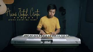 Armada  Awas Jatuh Cinta Piano Cover [upl. by Ydnal]