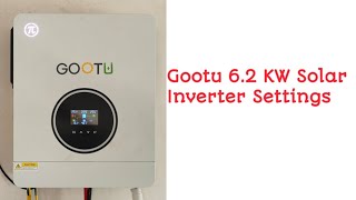 Gootu Solar Inverter Settings  Gootu 62 KW Solar Inverter Settings  Transformerles Solar Inverter [upl. by Mcgregor]