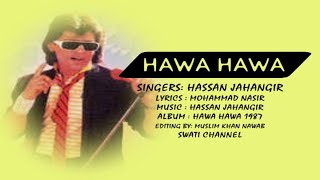 HAWA HAWA  Singer Hassan Jahangir  حسن جہانگیر [upl. by Nytsuj]