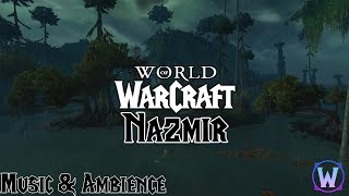 World of Warcraft  Nazmir Soundtrack  Music amp Ambience [upl. by Eshman785]