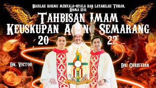 TAHBISAN IMAM KEUSKUPAN AGUNG SEMARANG 2022  Rm Victor Pr amp Rm Christian Pr LIVE STREAMING [upl. by Gnivre]