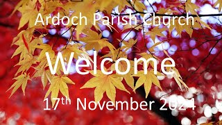 Ardoch Parish Church Live Stream 17th November 2024 [upl. by Ayalahs]