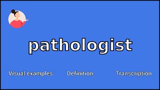 PATHOLOGIST  Meaning and Pronunciation [upl. by Esimorp]