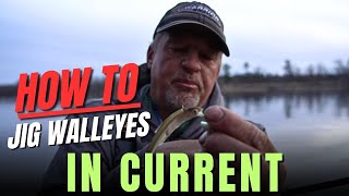 How to Jig Walleyes in Current Walleye Fishing Tips and Techniques [upl. by Camilo]