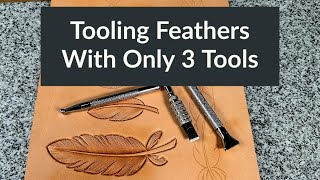 How To Tool Leather Feathers For Beginners  Using Only 3 Tools [upl. by Emylee39]