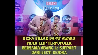 RIZKY BILLAR DAPAT AWARD VIDEO KLIP TERPOPULER BERSAMA ABANG L SUPPORT DARI LESTI KEJORA [upl. by Orna]