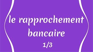 1 le rapprochement bancaire [upl. by Masao]