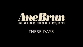 Ane Brun quotThese Days  Livequot [upl. by Refinnej]