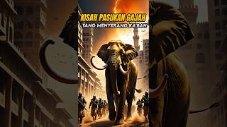 Kisah Pasukan Gajah yang Menyerang Kabah shorts [upl. by Durtschi]