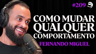 Psicologia Como Transformar Hábitos Ruins em Hábitos Bons  Fernando Miguel  Lutz Podcast 209 [upl. by Aitsirt]