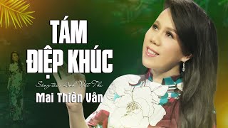 Tám Điệp Khúc  Mai Thiên Vân  Sáng tác Anh Việt Thu  Official Music Video [upl. by Carrington]