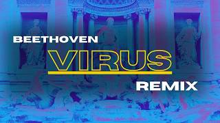 Virus  Beethoven REMIX by Sweeptrack [upl. by Tripp]