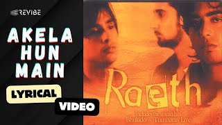 Akela Hun Main Official Lyric Video  Raeth  Raeth [upl. by Burnett]