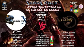 🔴LIVE 20240611  CLAN LGX vs CLAN LEGEND  TORNEO EL RINCÓN DE DOGGI 2 Bo5  STARCRAFT  VUDU [upl. by Yelad]