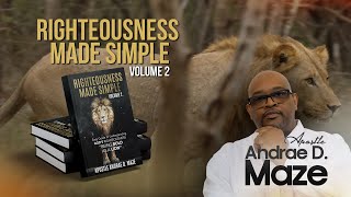 Righteousness Made Simple Volume 2 by Apostle Andrae D Maze  Publishers Pick  ReadersMagnet [upl. by Nissy]