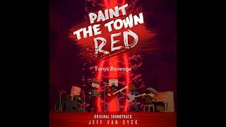 Tonys Revenge  Paint the Town Red OST  Jeff van Dyck [upl. by Lussi]