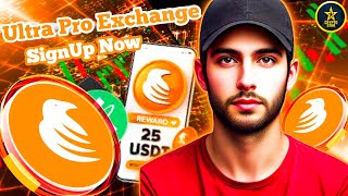 Ultra Pro Exchange  Sign Up Bonus 25 USDT  Create Account  How To Claim 25 USDT [upl. by Yvehc]