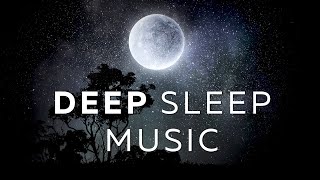 Deep Sleep Music ★︎ FALL ASLEEP IMMEDIATELY ★︎ Melatonin Release [upl. by Baillieu]