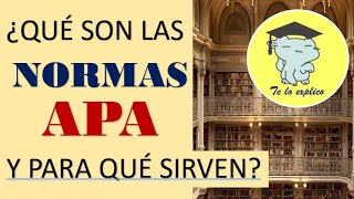 ¿QUÉ SON LAS NORMAS APA Y PARA QUÉ SIRVEN [upl. by Rramal225]