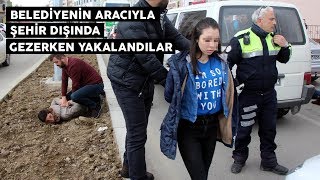 Belediyenin aracıyla şehir dışında gezerken yakalandılar [upl. by Lilhak]