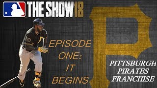 MLB the Show 18 Franchise Pittsburgh Pirates EP1 THE BEGINNING [upl. by Eked411]