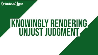 Article 204 Knowingly rendering unjust judgment Criminal Law Discussion [upl. by Auoh]